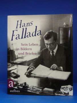 portada Hans Fallada. - Sein Leben in Bildern und Briefen. (in German)