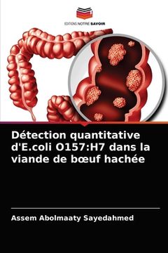 portada Détection quantitative d'E.coli O157: H7 dans la viande de boeuf hachée (en Francés)