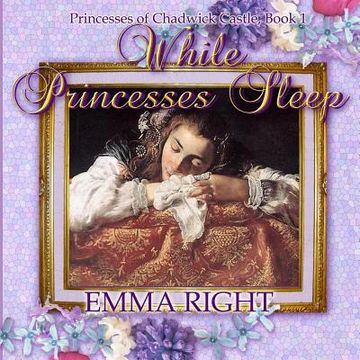 portada While Princesses Sleep: Princesses of Chadwick Castle Adventure (en Inglés)