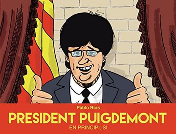 portada President Puigdemont: En principi, sí (Cómic / Nov. Gráfica)