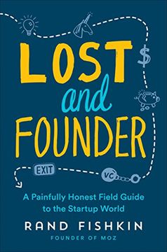portada Lost and Founder: A Painfully Honest Field Guide to the Startup World (en Inglés)