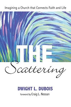 portada The Scattering: Imagining a Church That Connects Faith and Life (in English)