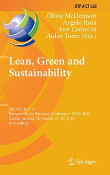 portada Lean, Green and Sustainability: 8th Ifip Wg 5.7 European Lean Educator Conference, Elec 2022, Galway, Ireland, November 22-24, 2022, Proceedings (in English)