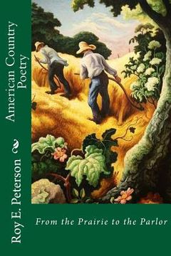 portada American Country Poetry: From the Prairie to the Parlor (en Inglés)