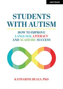 portada Students With Autism: How to Improve Language, Literacy, and Academic Success (en Inglés)