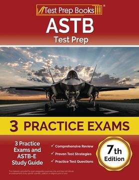 portada ASTB Test Prep: 3 Practice Exams and ASTB-E Study Guide [7th Edition] (en Inglés)