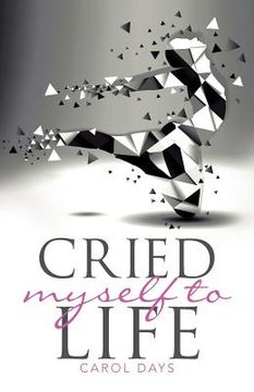 portada Cried Myself To Life (en Inglés)