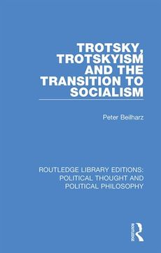 portada Trotsky, Trotskyism and the Transition to Socialism (en Inglés)