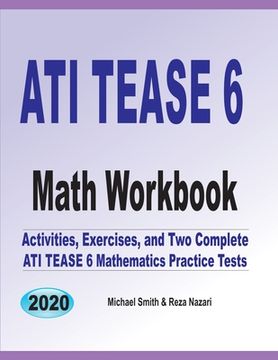 portada ATI TEAS 6 Math Workbook: Activities, Exercises, and Two Complete ATI TEAS Mathematics Practice Tests (en Inglés)