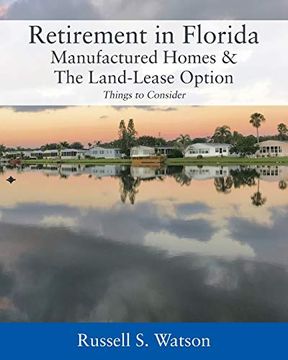 portada Retirement in Florida Manufactured Homes & the Land-Lease Option: Things to Consider (en Inglés)