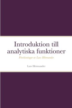 Introduktion till analytiska funktioner: Föreläsningar av Lars Hörmander (en Sueco)
