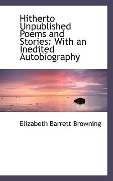 portada hitherto unpublished poems and stories: with an inedited autobiography (in English)