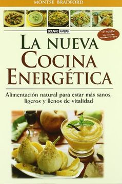 portada La Nueva Cocina Energetica: Alimentacion Natural Para Estar mas s Anos, Ligeros y Llenos de Vitalidad (in Spanish)