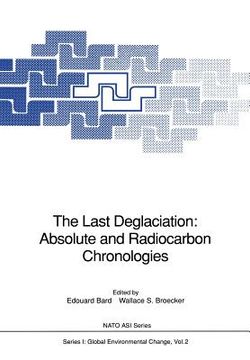 portada the last deglaciation: absolute and radiocarbon chronologies (en Inglés)
