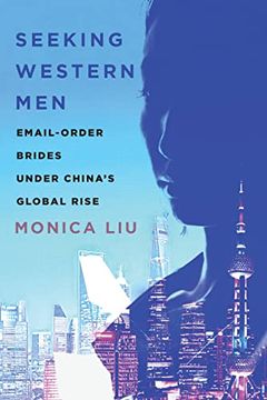 portada Seeking Western Men: Email-Order Brides Under China'S Global Rise (Globalization in Everyday Life) (in English)