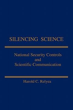 portada silencing science: national security controls & scientific communication (en Inglés)