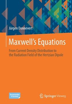 portada Maxwell´s Equations: From Current Density Distribution to the Radiation Field of the Hertzian Dipole (en Inglés)