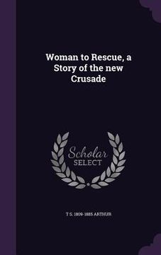 portada Woman to Rescue, a Story of the new Crusade (in English)