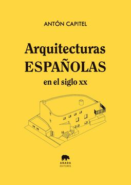 portada Arquitecturas Españolas en el Siglo xx