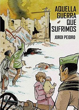 portada Aquella Guerra que Sufrimos (in Spanish)