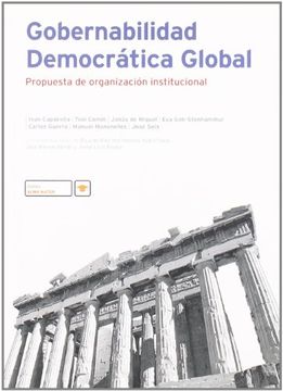 portada Gobernabilidad Democratica Global: Propuestas De Organizacion Institucional