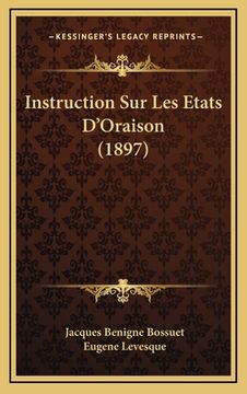 portada Instruction Sur Les Etats D'Oraison (1897) (en Francés)