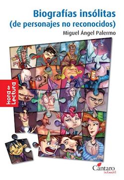 Biografias Insolitas de Personajes no Reconocidos