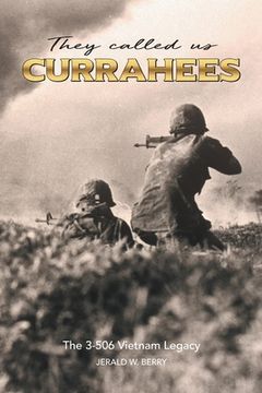portada They Called Us Currahees: The 3-506 Vietnam Legacy (en Inglés)