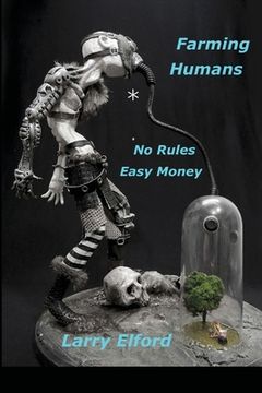 portada Farming Humans: No Rules...Easy Money (en Inglés)