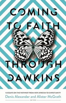 portada Coming to Faith Through Dawkins: 12 Essays on the Pathway From new Atheism to Christianity (en Inglés)