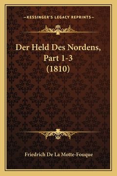 portada Der Held Des Nordens, Part 1-3 (1810) (en Alemán)