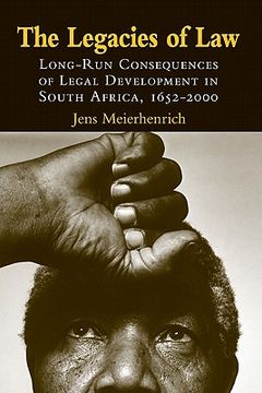 portada The Legacies of law Hardback: Long-Run Consequences of Legal Development in South Africa, 1652-2000 (en Inglés)