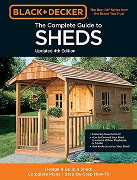 portada Black & Decker the Complete Guide to Sheds 4th Edition: Design & Build a Shed: - Complete Plans - Step-By-Step How-To 