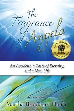 portada The Fragrance of Angels: An Accident, a Taste of Eternity, and a New Life