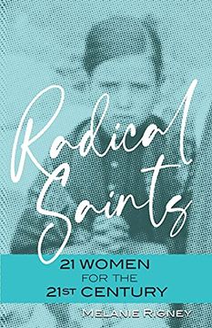 portada Radical Saints: 21 Women for the 21St Century (en Inglés)
