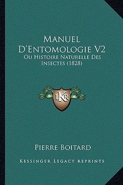 portada Manuel D'Entomologie V2: Ou Histoire Naturelle Des Insectes (1828) (en Francés)