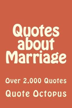 portada Quotes about Marriage: Over 2,000 Quotes