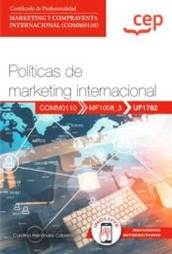 portada (Uf1782) Manual. Politicas de Marketing Internacional Certificados de Profesionalidad. Marketing y Compraventa Internacional (Comm0110)