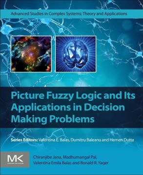 portada Picture Fuzzy Logic and its Applications in Decision Making Problems (Advanced Studies in Complex Systems) (en Inglés)
