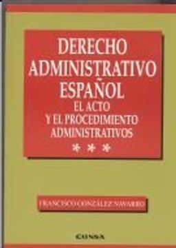 portada Derecho administrativo español: El acto y el procedimiento administrativo: T.3