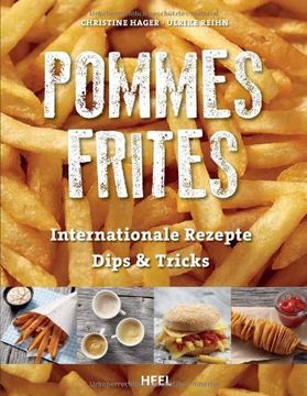 portada Pommes Frites: Internationale Rezepte, Dips & Tricks (en Alemán)