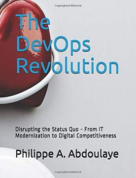 portada The Devops Revolution: Disrupting the Status quo - From it Modernization to Digital Competitiveness (in English)