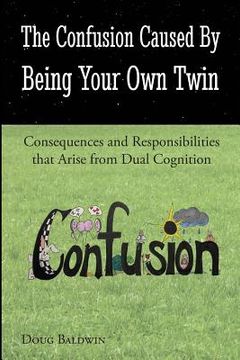 portada The Confusion Caused by Being Your Own Twin (en Inglés)