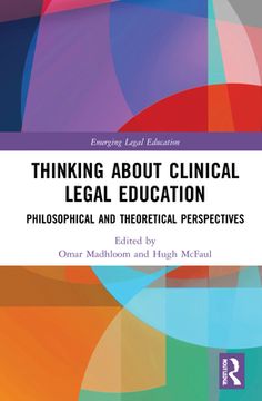 portada Thinking About Clinical Legal Education: Philosophical and Theoretical Perspectives (en Inglés)