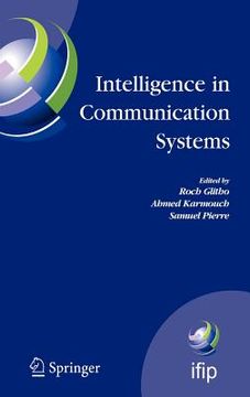 portada intelligence in communication systems: ifip international conference on intelligence in communication systems, intellcomm 2005, montreal, canada, octo (en Inglés)