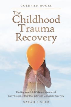 portada The Childhood Trauma Recovery (in English)