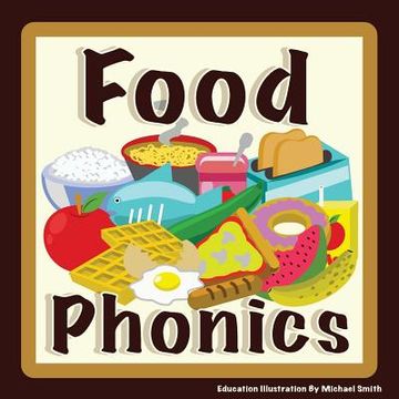 portada Food Phonics: For English Learners. Let's learn the sounds of the alphabet (en Inglés)