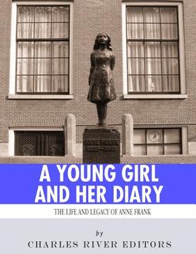 portada A Young Girl and Her Diary: The Life and Legacy of Anne Frank (in English)