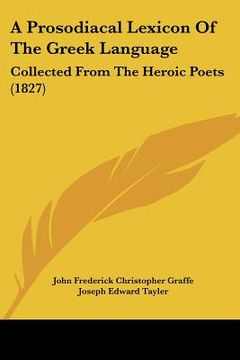 portada a prosodiacal lexicon of the greek language: collected from the heroic poets (1827) (en Inglés)