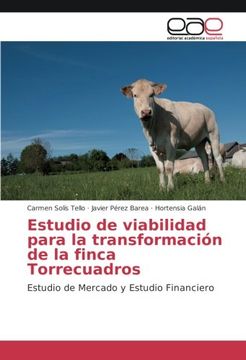 portada Estudio de Viabilidad Para la Transformación de la Finca Torrecuadros: Estudio de Mercado y Estudio Financiero